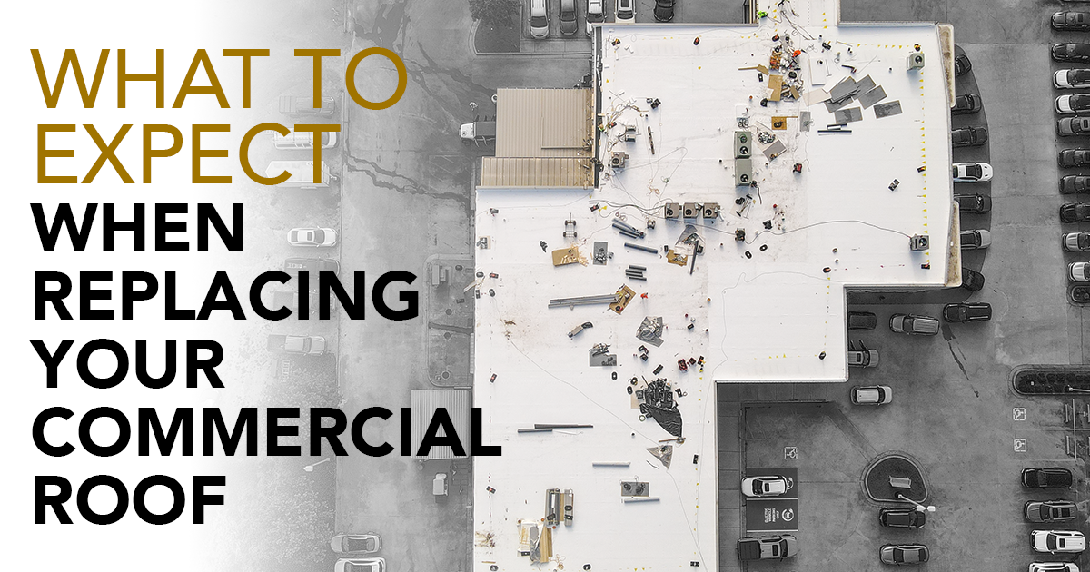 WHAT TO EXPECT WHEN REPLACING YOUR COMMERCIAL ROOF