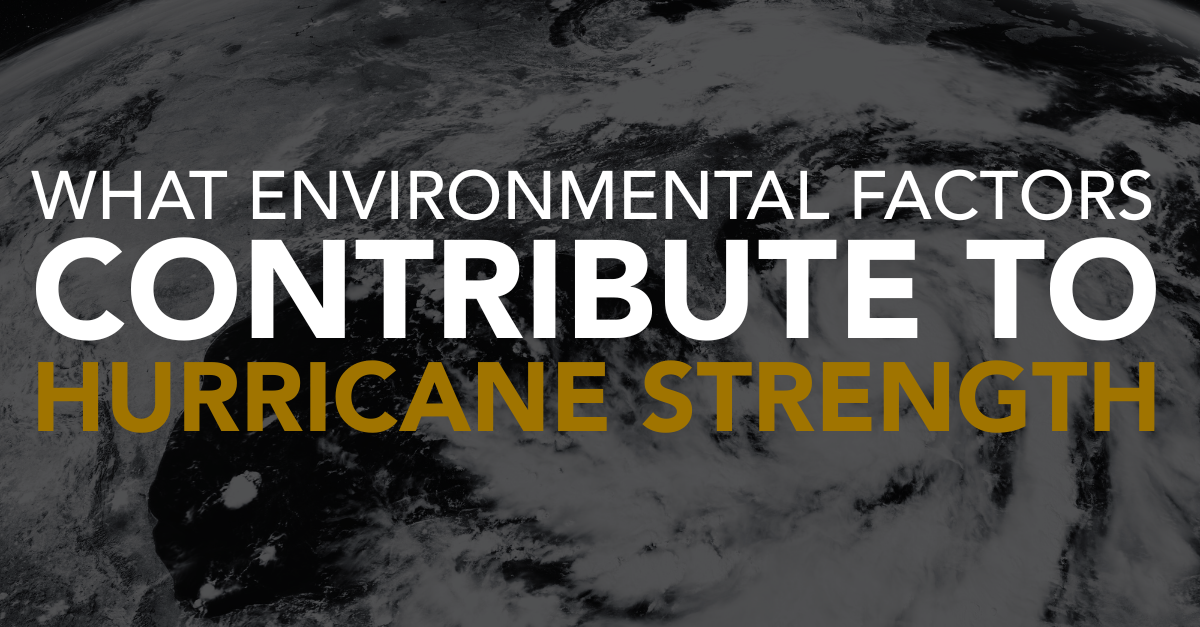 environmental factors that affect hurricane strength